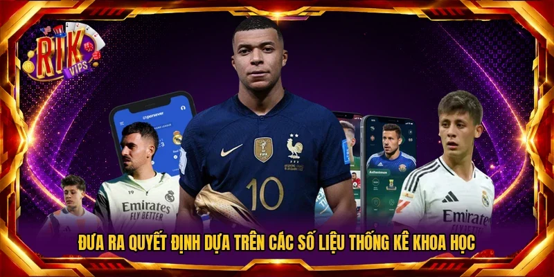 Đưa ra quyết định dựa trên các số liệu thống kê khoa học