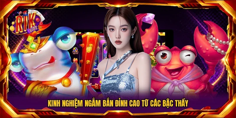 Kinh nghiệm ngắm bắn đỉnh cao từ các bậc thầy