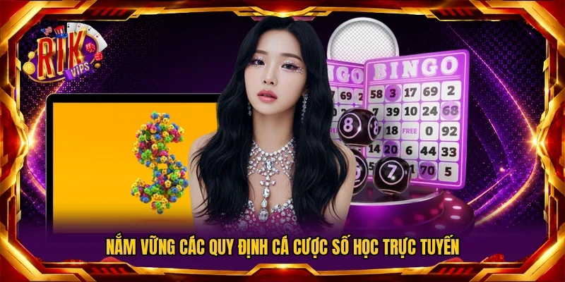 Nắm vững các quy định cá cược số học trực tuyến